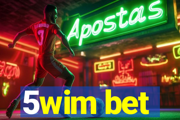 5wim bet